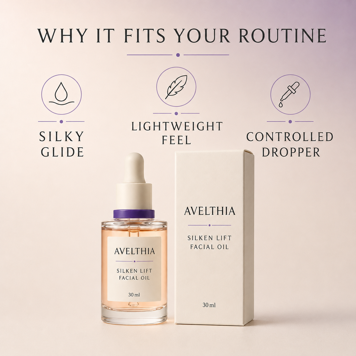 Avelthia Silken Lift Facial Oil benefits overview with silky glide, lightweight feel and controlled dropper